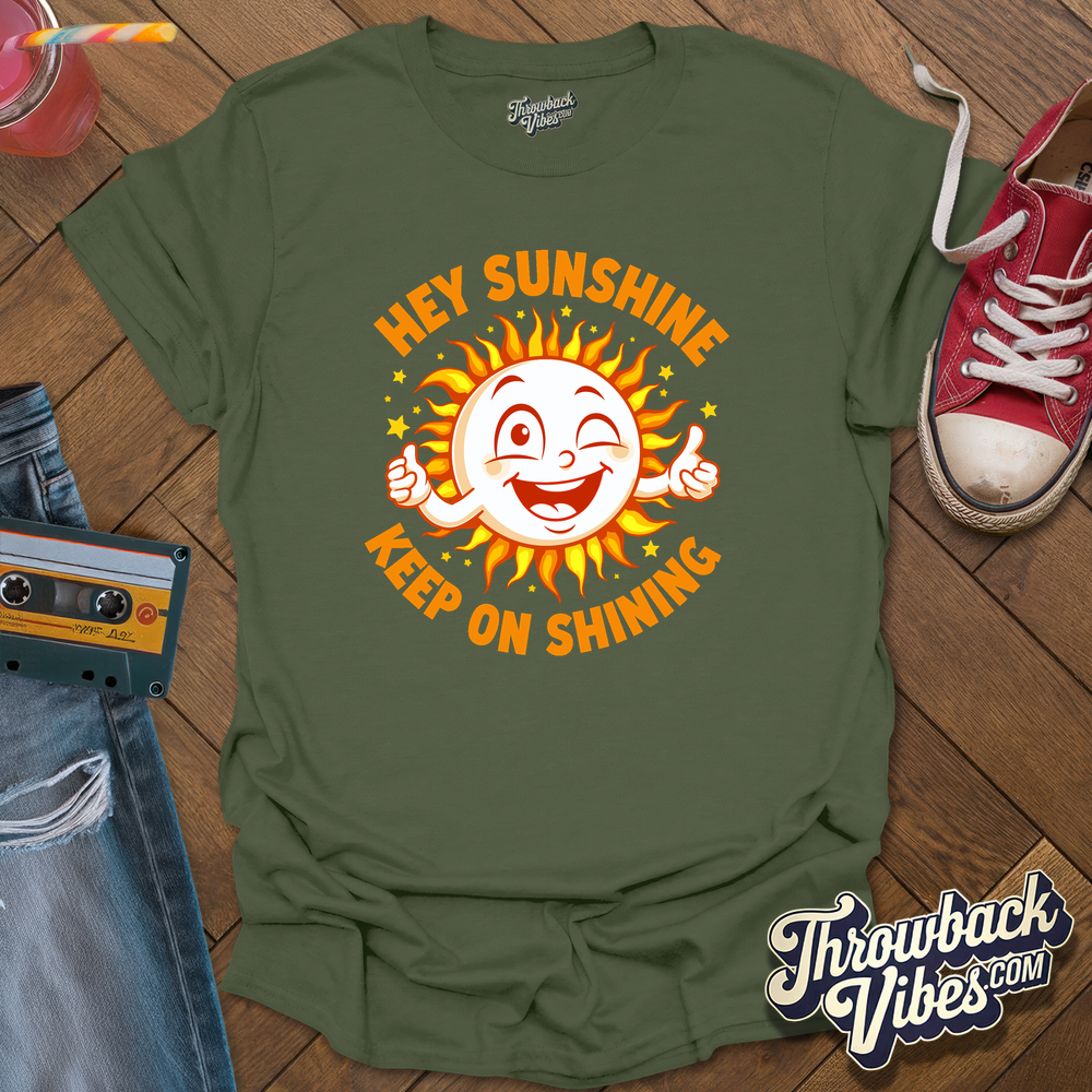 Hey Sunshine T-Shirt - Throwbackvibes