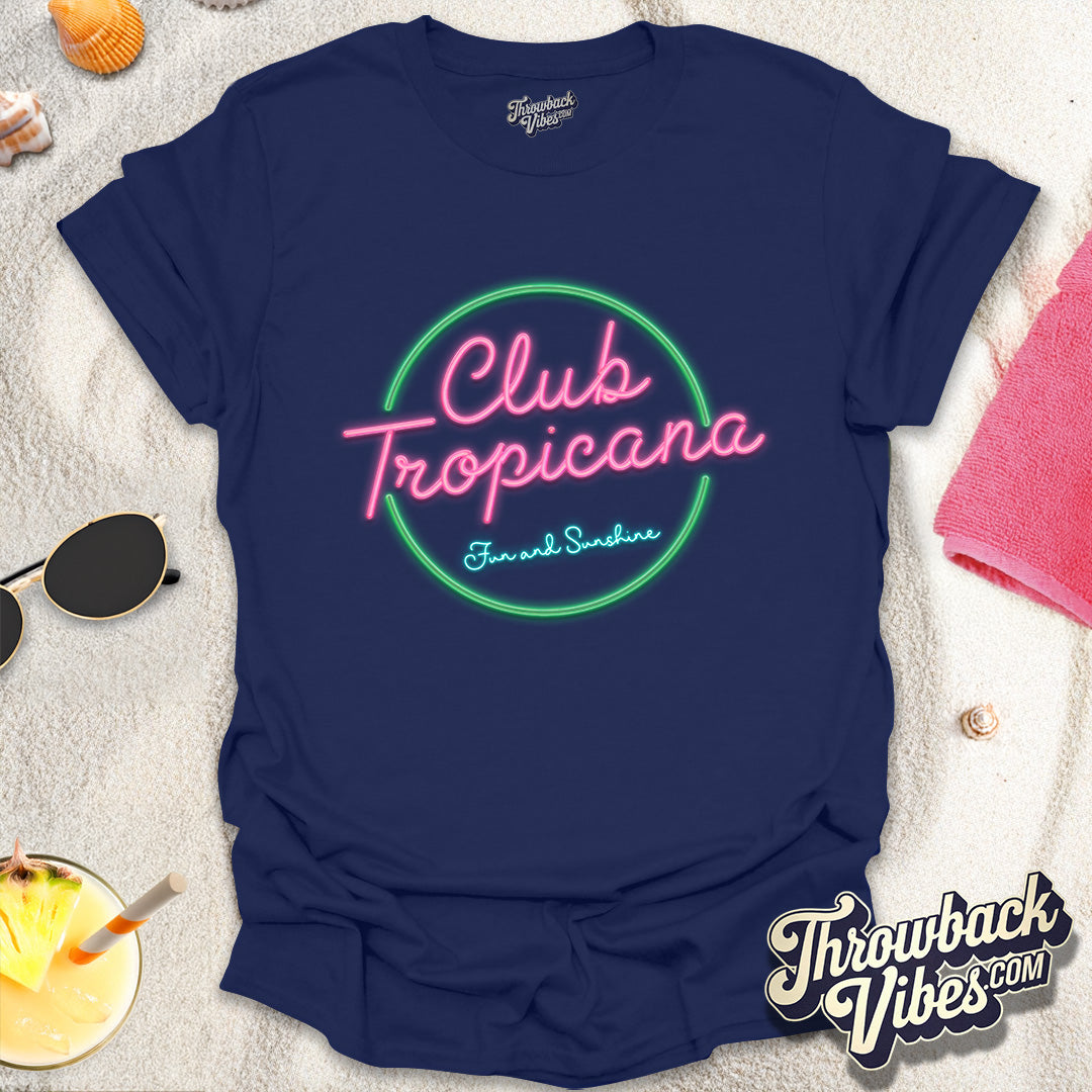 Club Tropicana Fun and Sunshine T-Shirt - Throwbackvibes