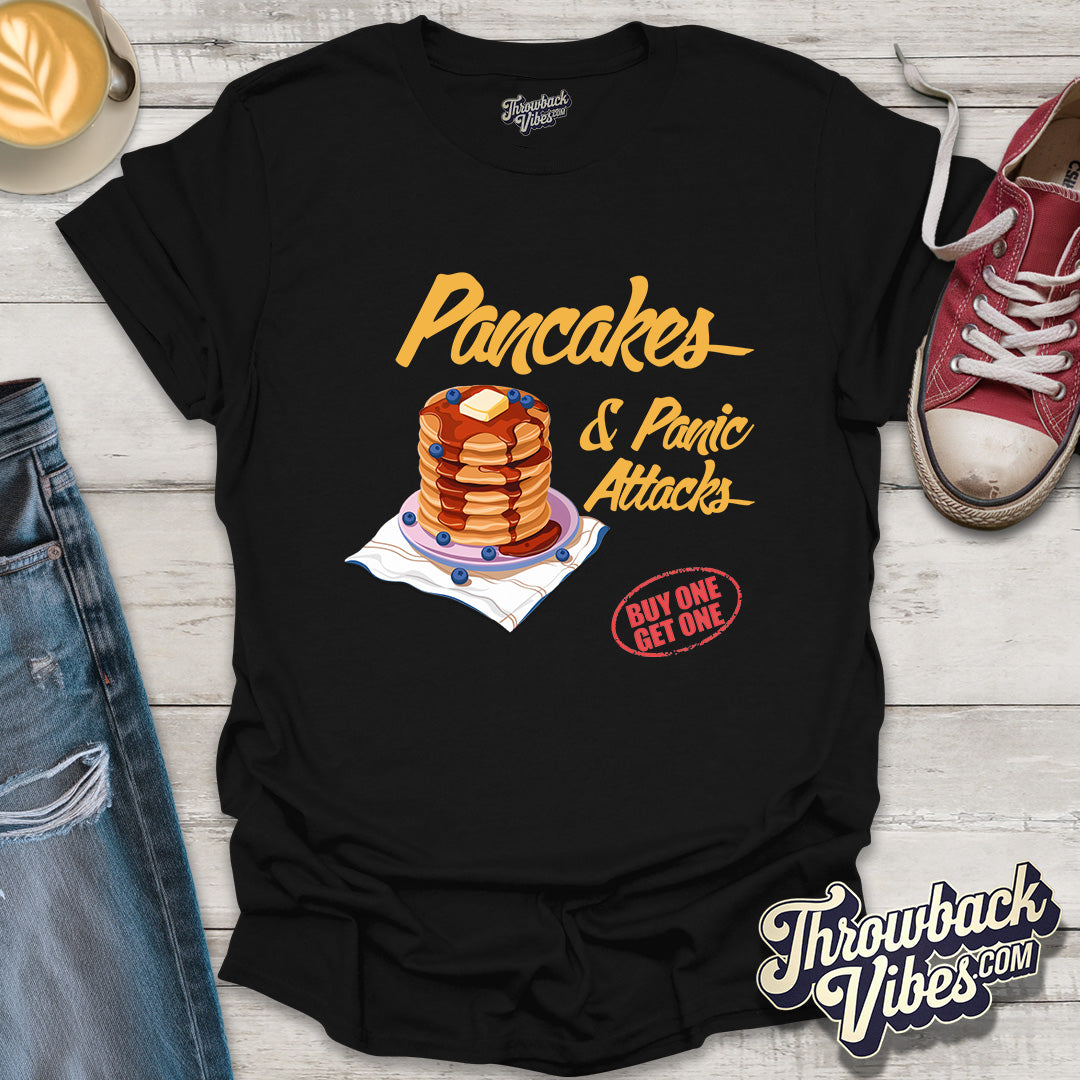 Pancakes & Panic Attacks T-Shirt - Throwbackvibes