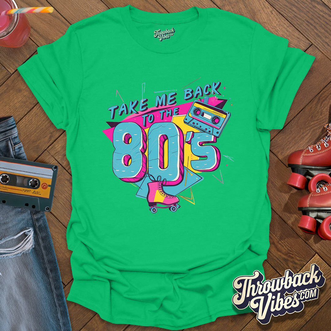 Take me back to the 80's T-Shirt - Throwbackvibes