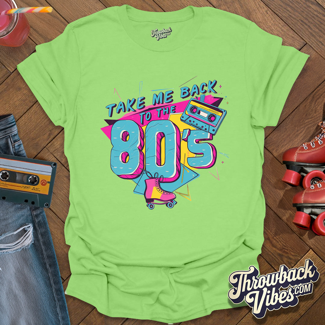 Take me back to the 80's T-Shirt - Throwbackvibes