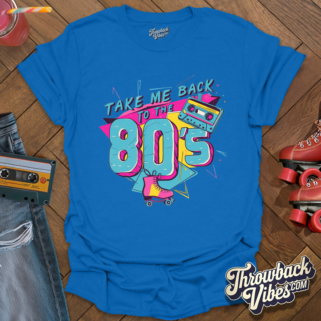 Take me back to the 80's T-Shirt - Throwbackvibes