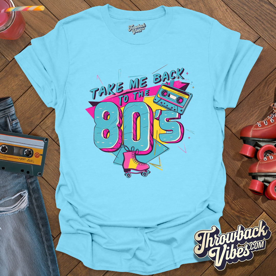 Take me back to the 80's T-Shirt - Throwbackvibes