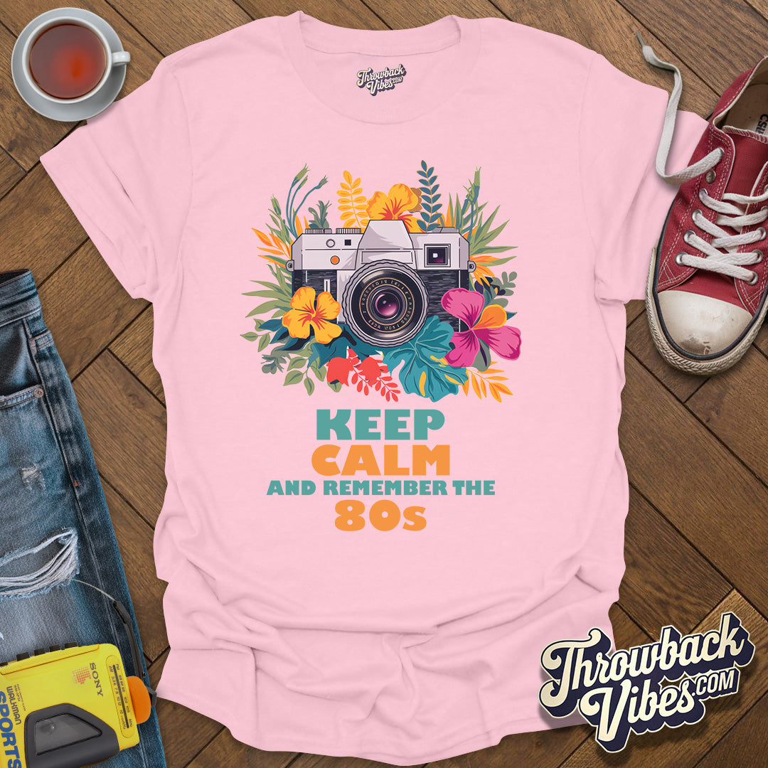 Keep Calm and Remeber the 80s T-Shirt - Throwbackvibes