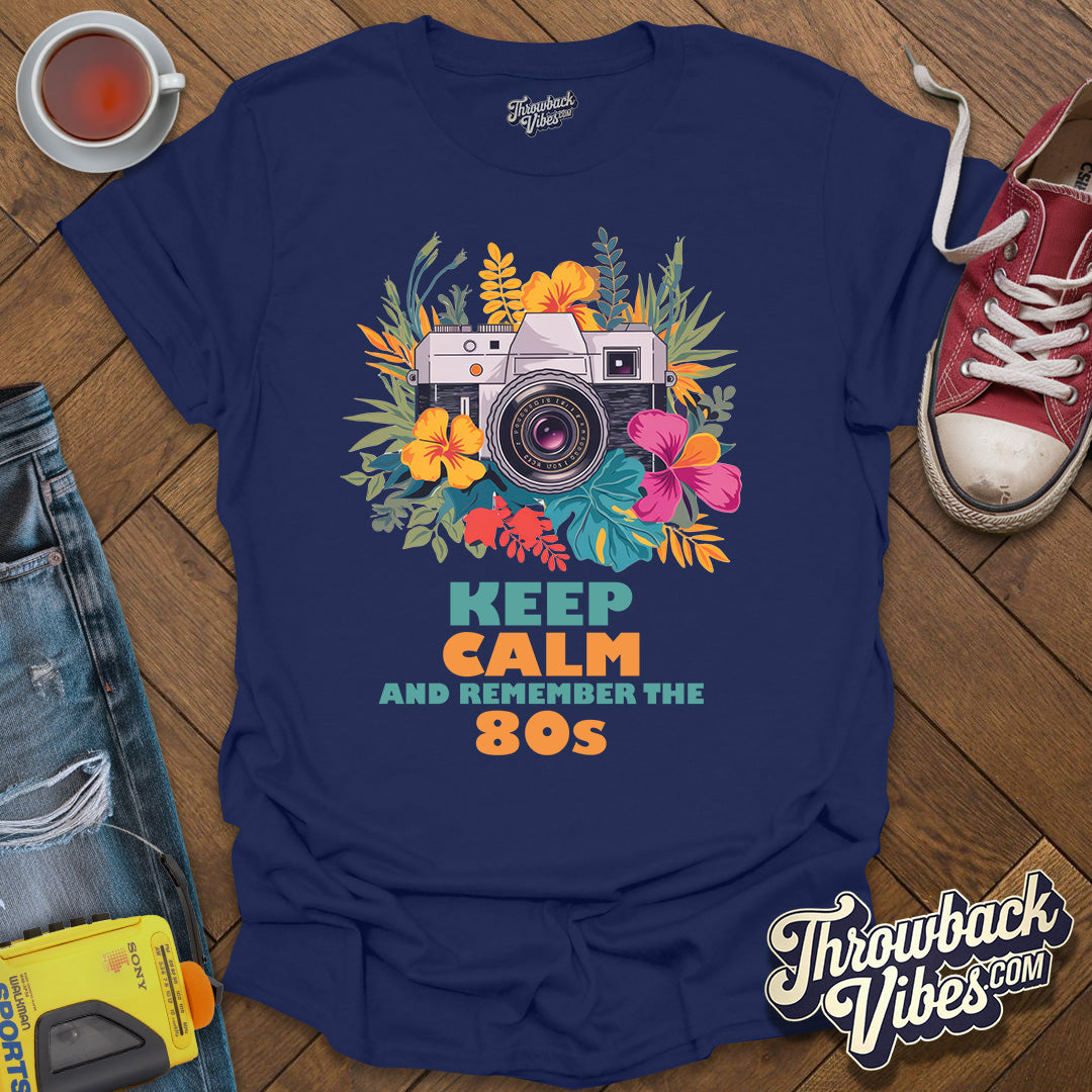 Keep Calm and Remeber the 80s T-Shirt - Throwbackvibes