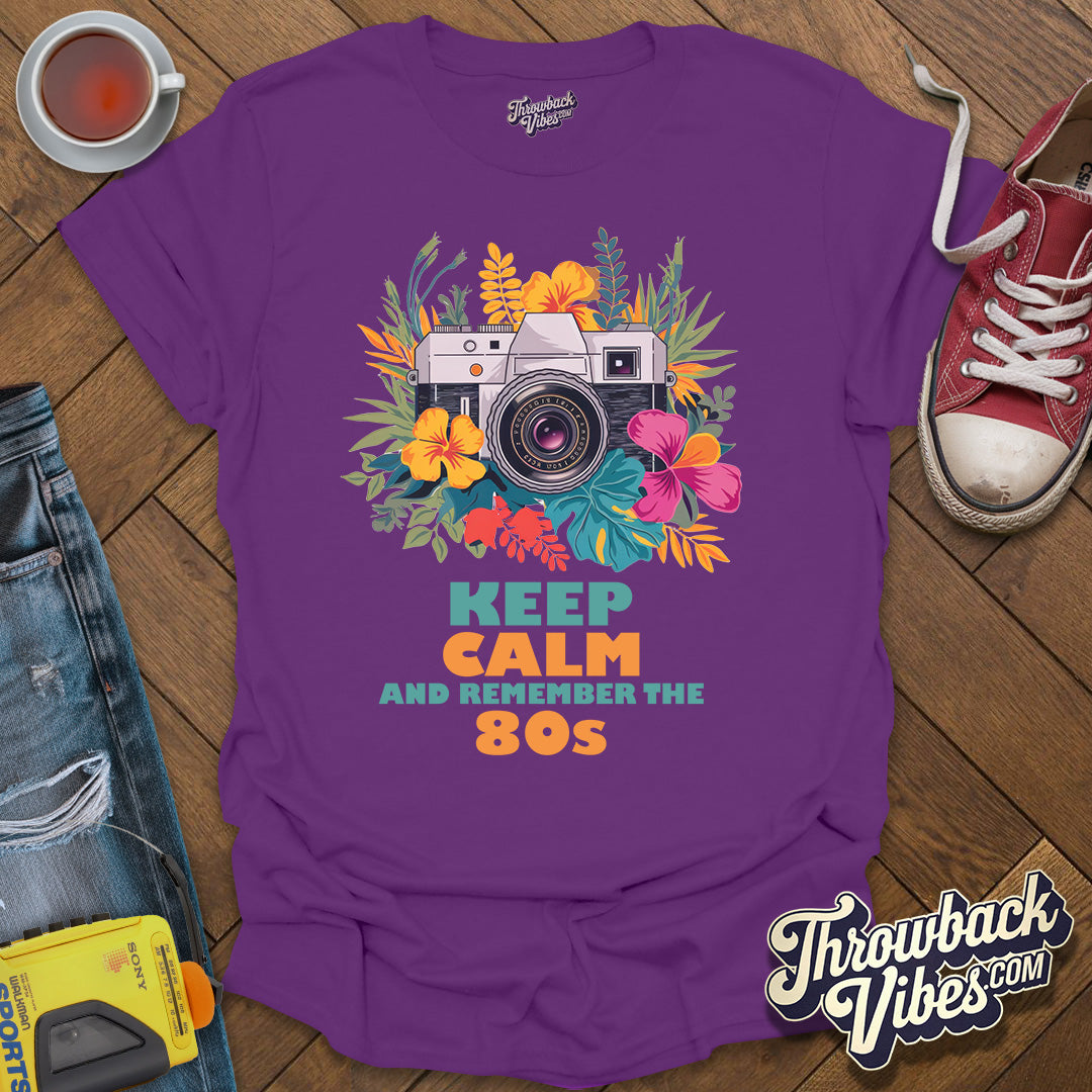 Keep Calm and Remeber the 80s T-Shirt - Throwbackvibes