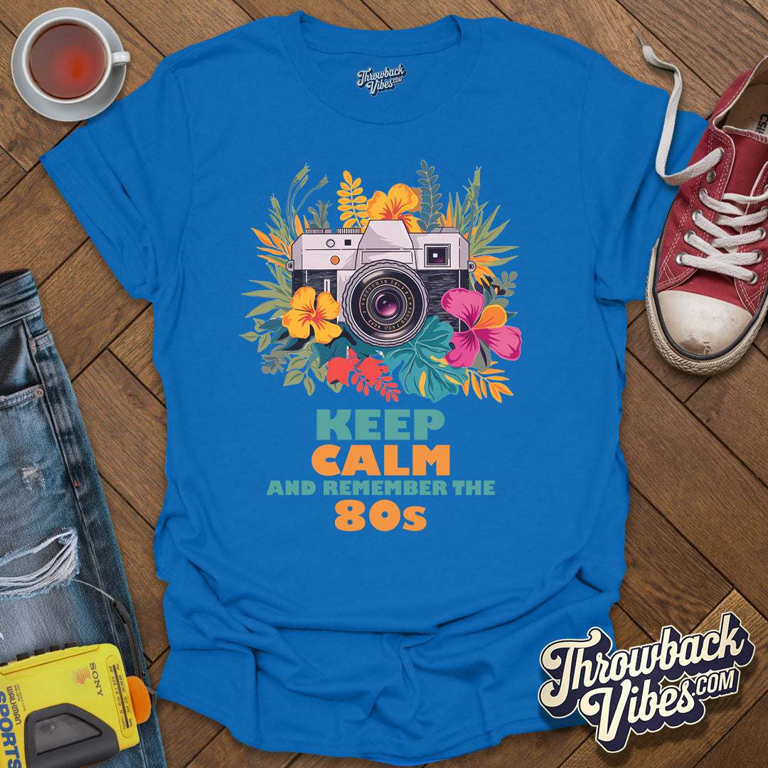 Keep Calm and Remeber the 80s T-Shirt - Throwbackvibes