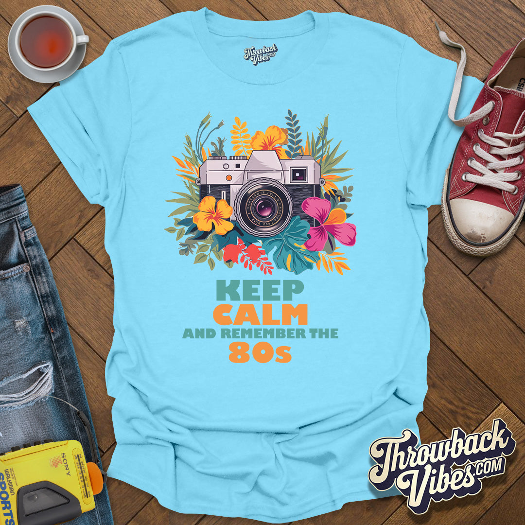 Keep Calm and Remeber the 80s T-Shirt - Throwbackvibes