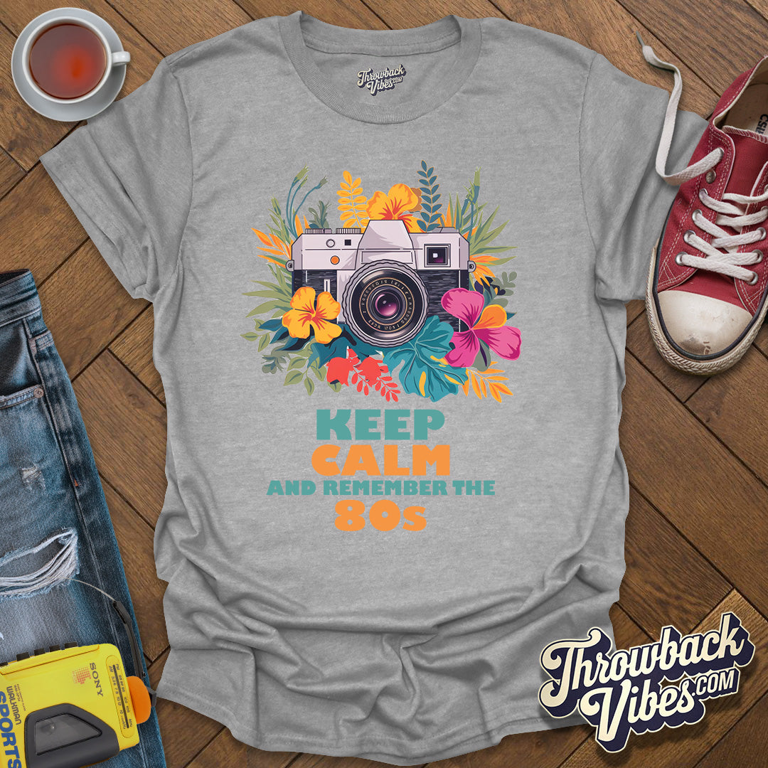 Keep Calm and Remeber the 80s T-Shirt - Throwbackvibes