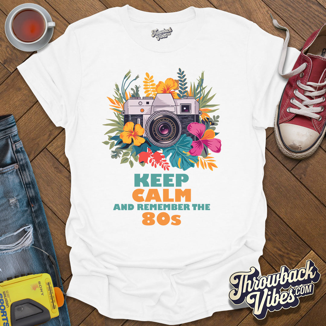 Keep Calm and Remeber the 80s T-Shirt - Throwbackvibes