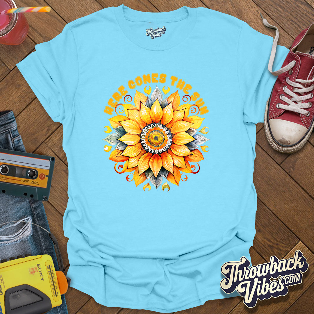 Here Comes the Sun 2 T-Shirt - Throwbackvibes
