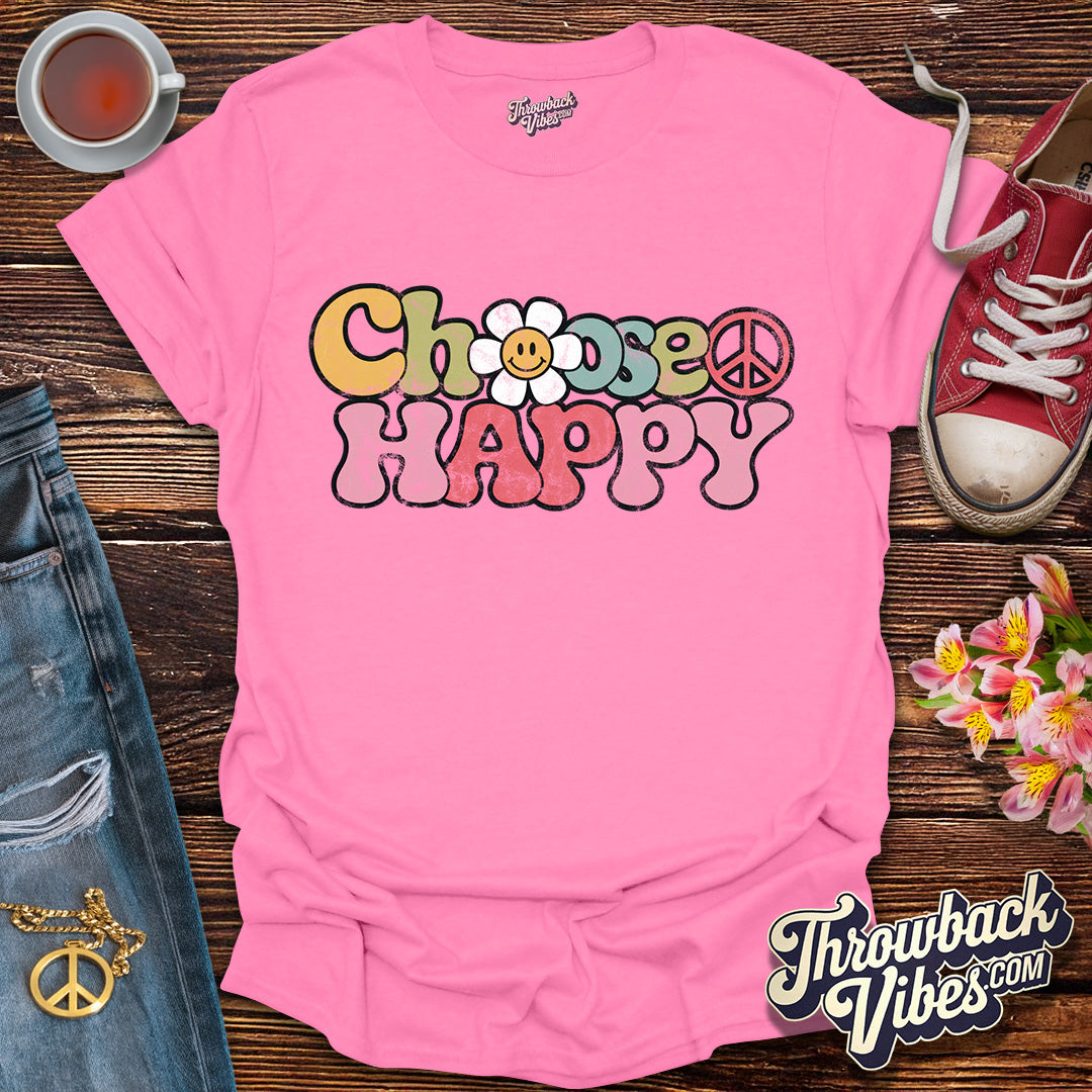 Choose Happy T-Shirt - Throwbackvibes