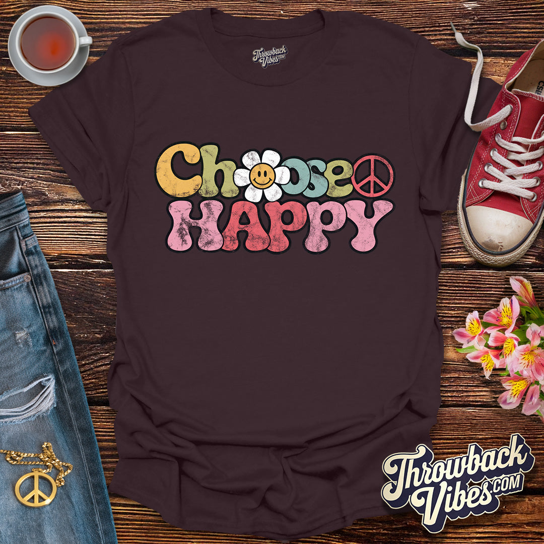 Choose Happy T-Shirt - Throwbackvibes