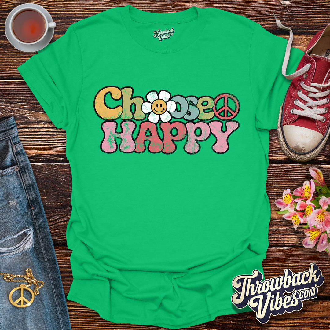 Choose Happy T-Shirt - Throwbackvibes