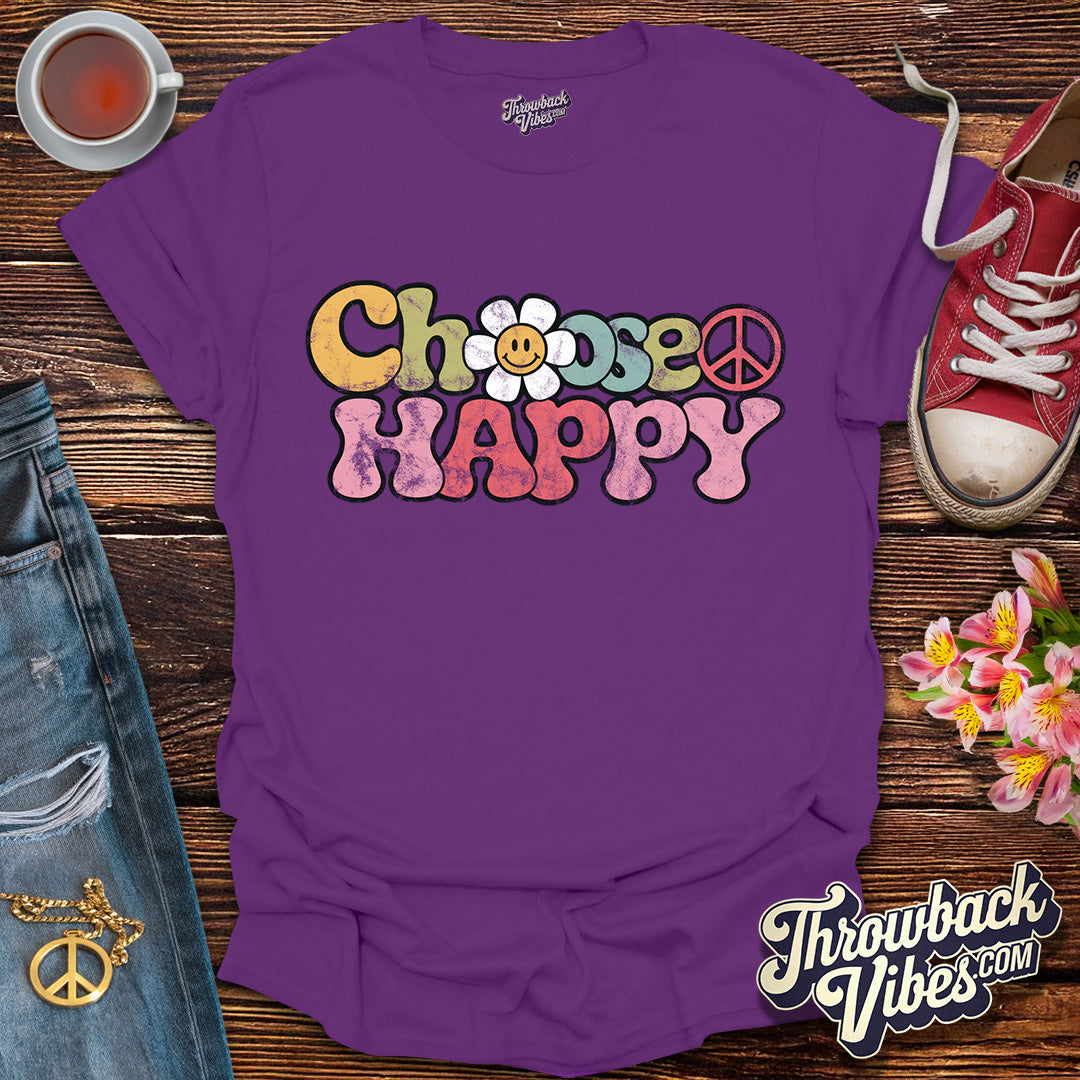 Choose Happy T-Shirt - Throwbackvibes
