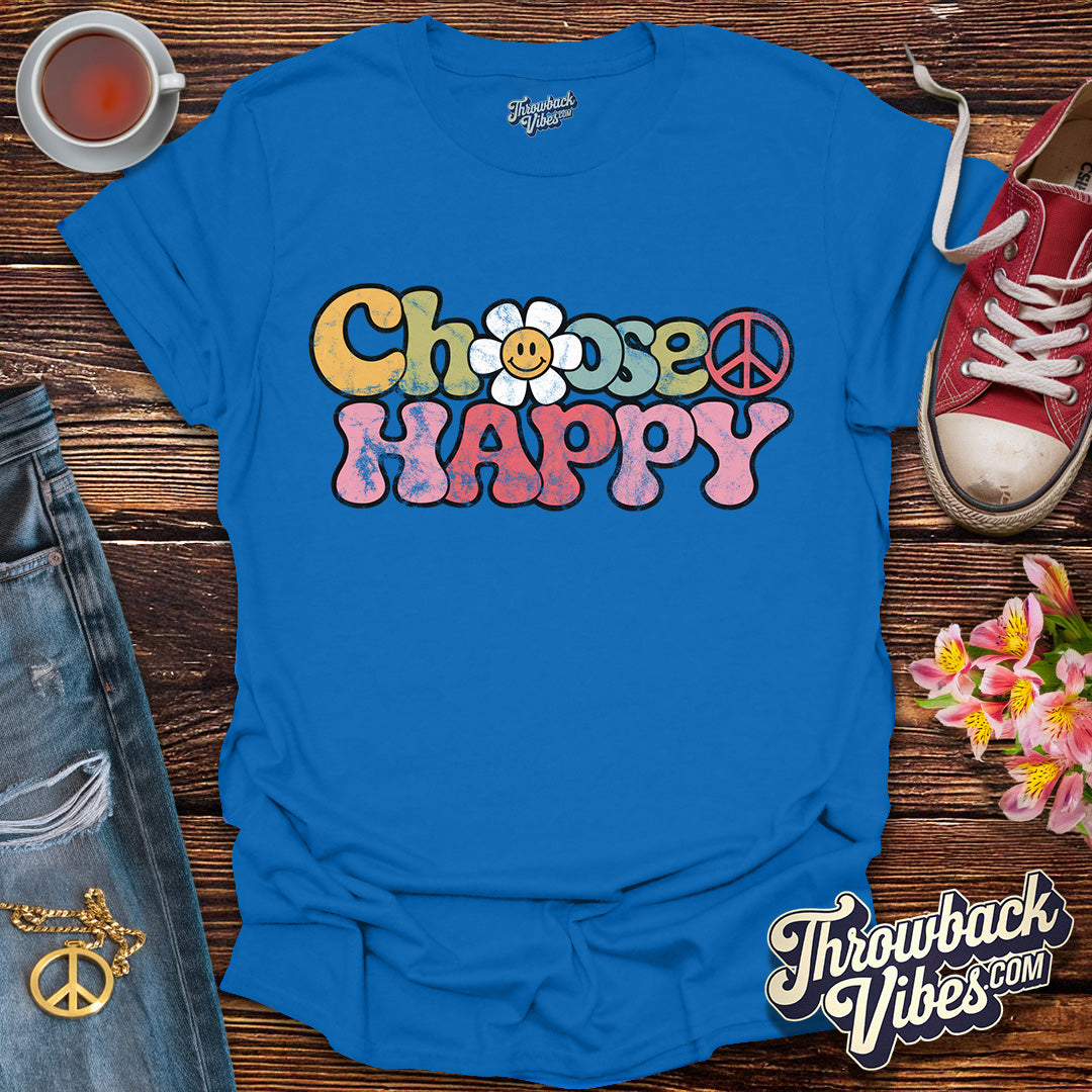 Choose Happy T-Shirt - Throwbackvibes