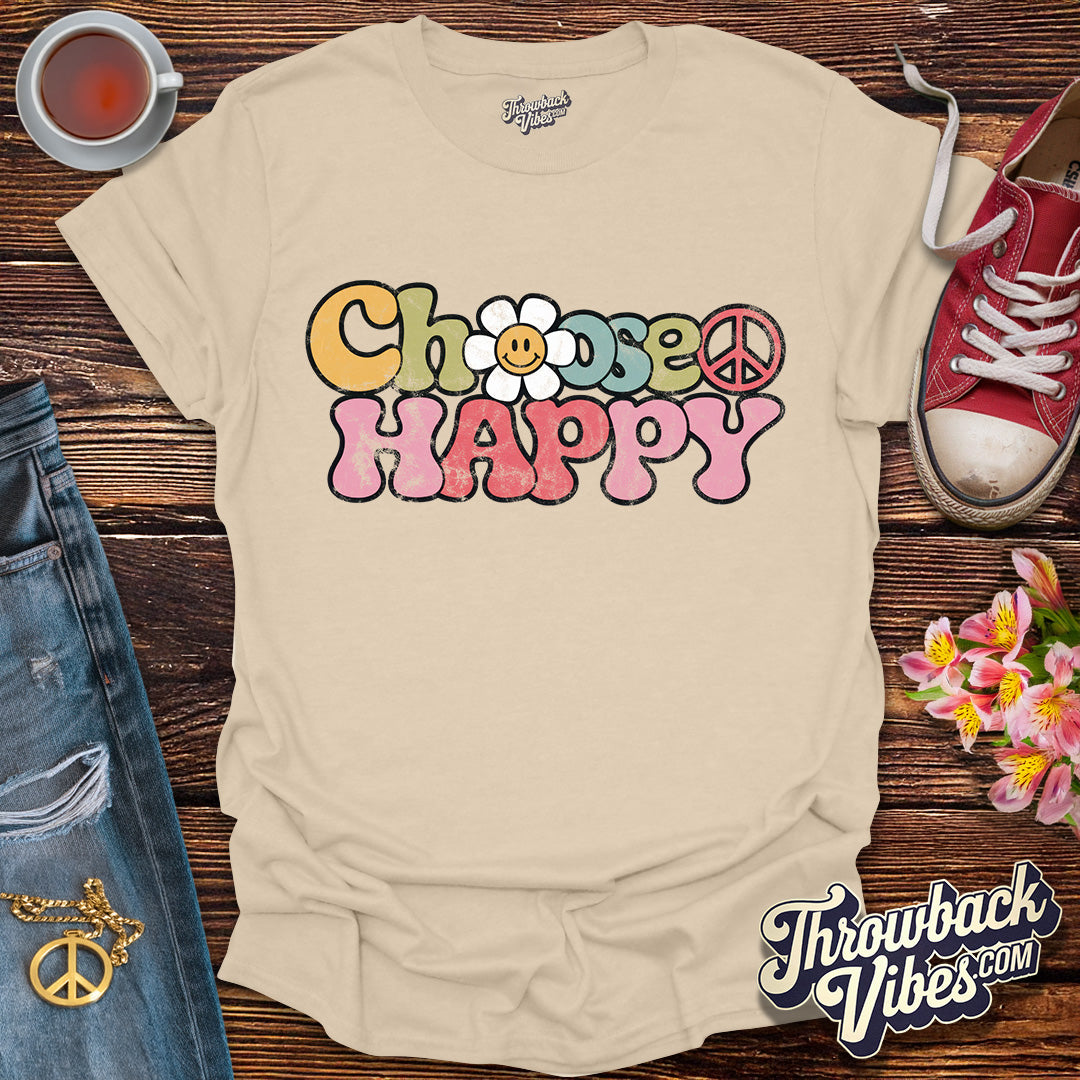 Choose Happy T-Shirt - Throwbackvibes