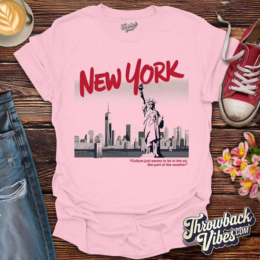 New York - Culture just seems to be in the air T-Shirt - Throwbackvibes