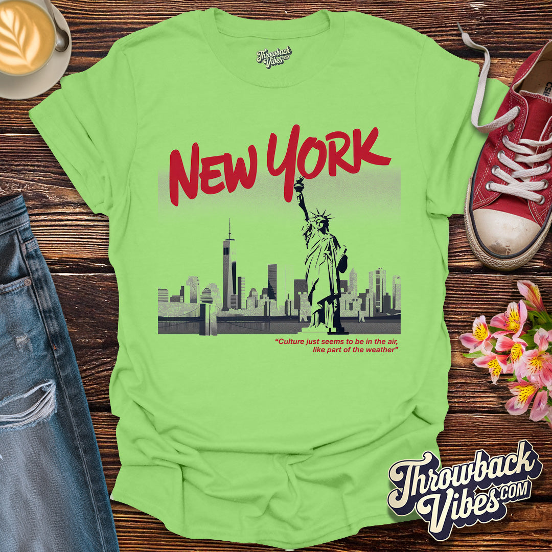 New York - Culture just seems to be in the air T-Shirt - Throwbackvibes