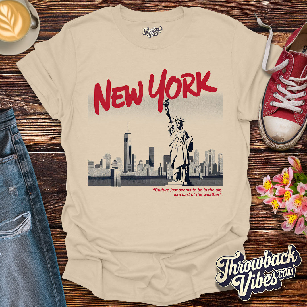 New York - Culture just seems to be in the air T-Shirt - Throwbackvibes