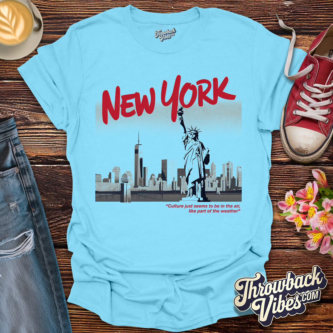New York - Culture just seems to be in the air T-Shirt - Throwbackvibes