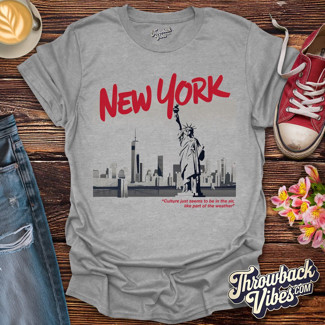 New York - Culture just seems to be in the air T-Shirt - Throwbackvibes