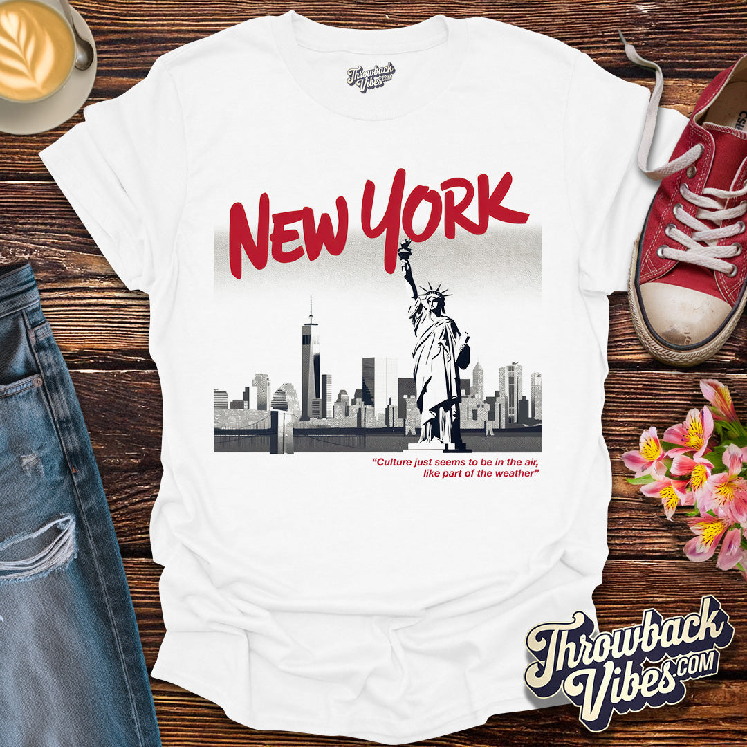 New York - Culture just seems to be in the air T-Shirt - Throwbackvibes