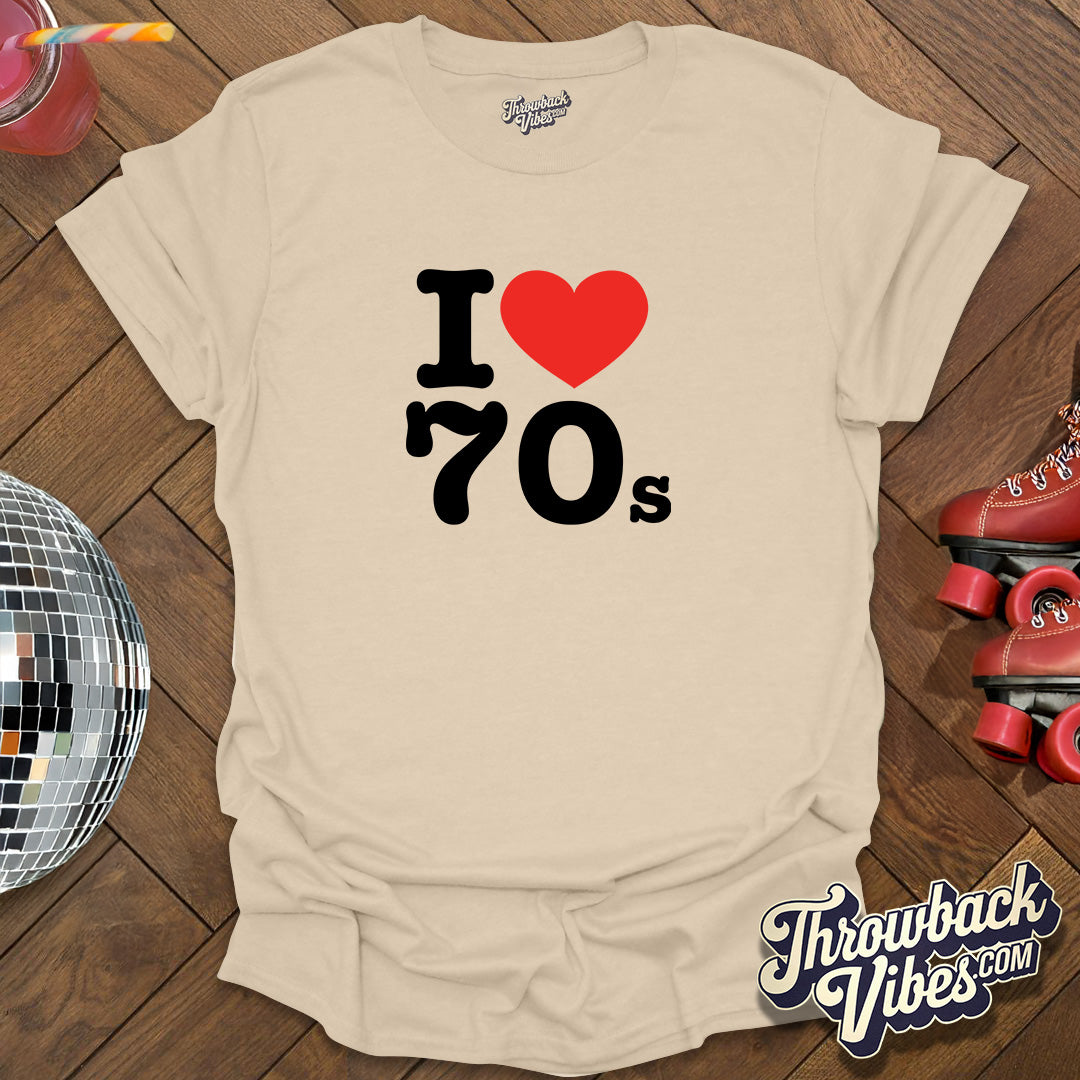I Love 70s T-Shirt - Throwbackvibes