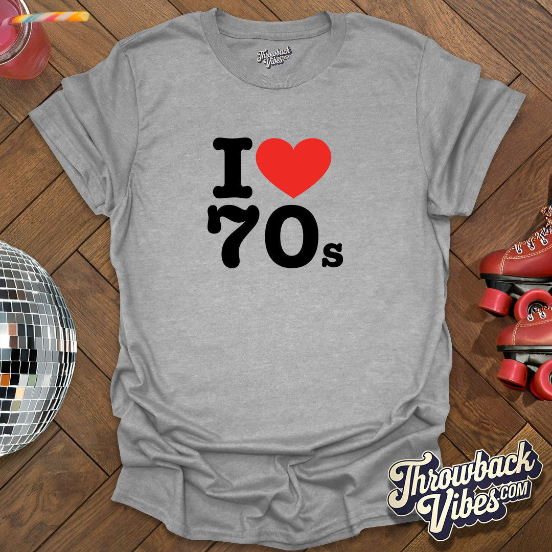 I Love 70s T-Shirt - Throwbackvibes