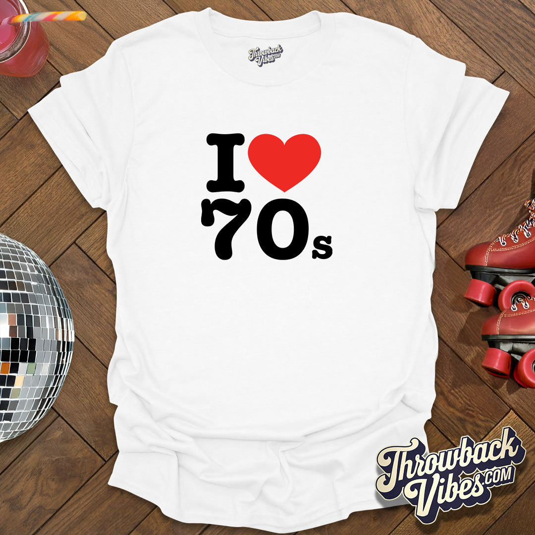 I Love 70s T-Shirt - Throwbackvibes