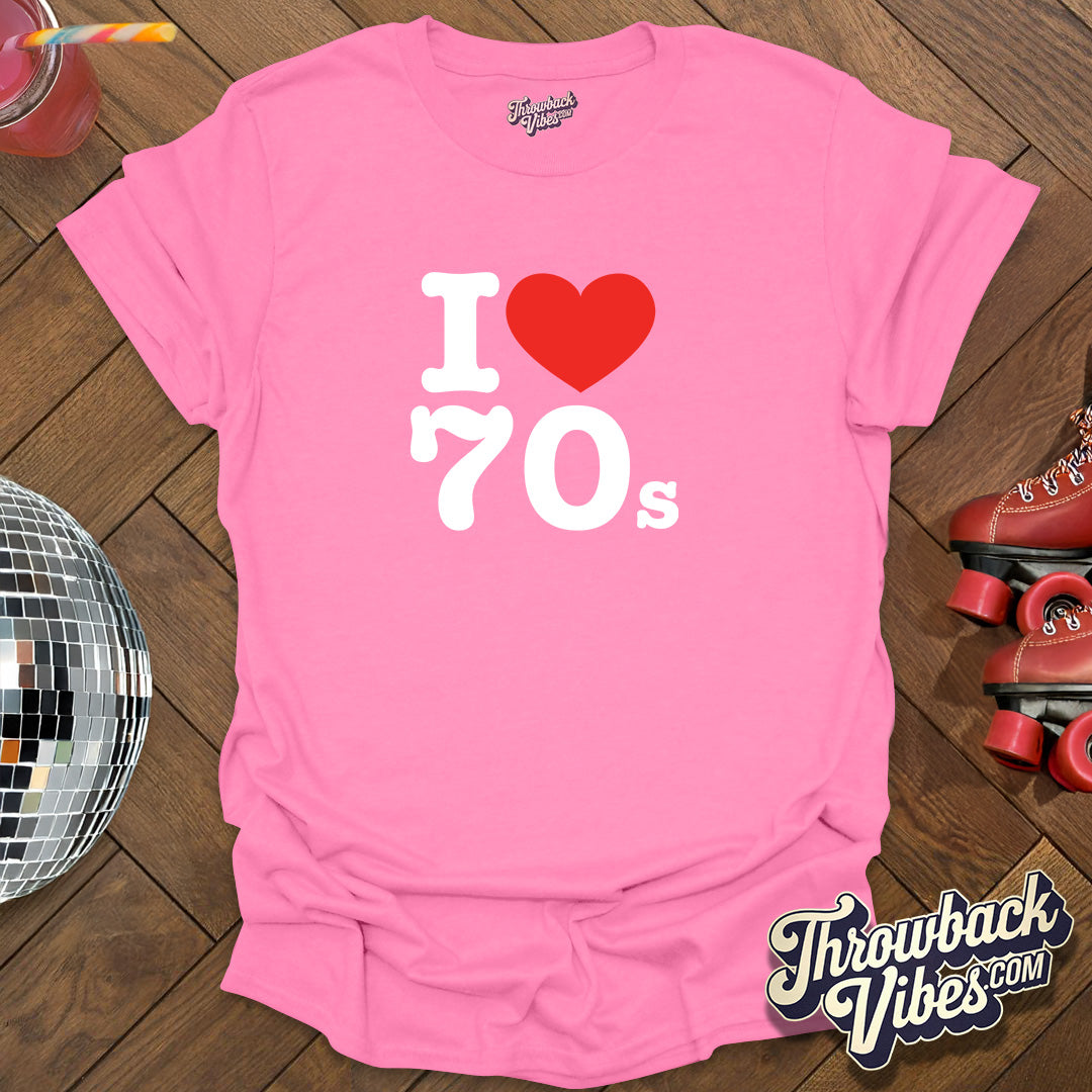 I Love 70s T-Shirt - Throwbackvibes