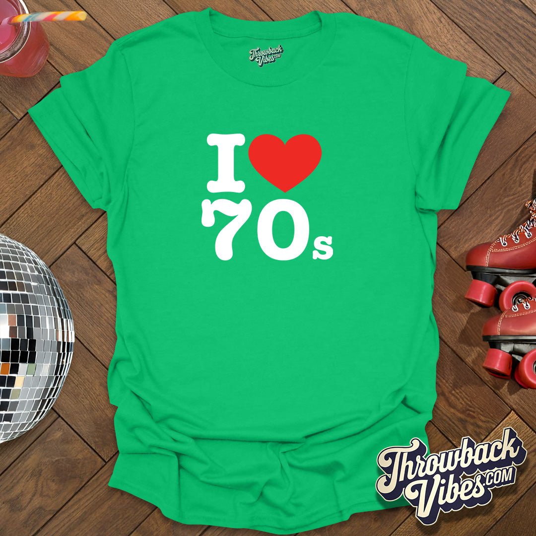 I Love 70s T-Shirt - Throwbackvibes