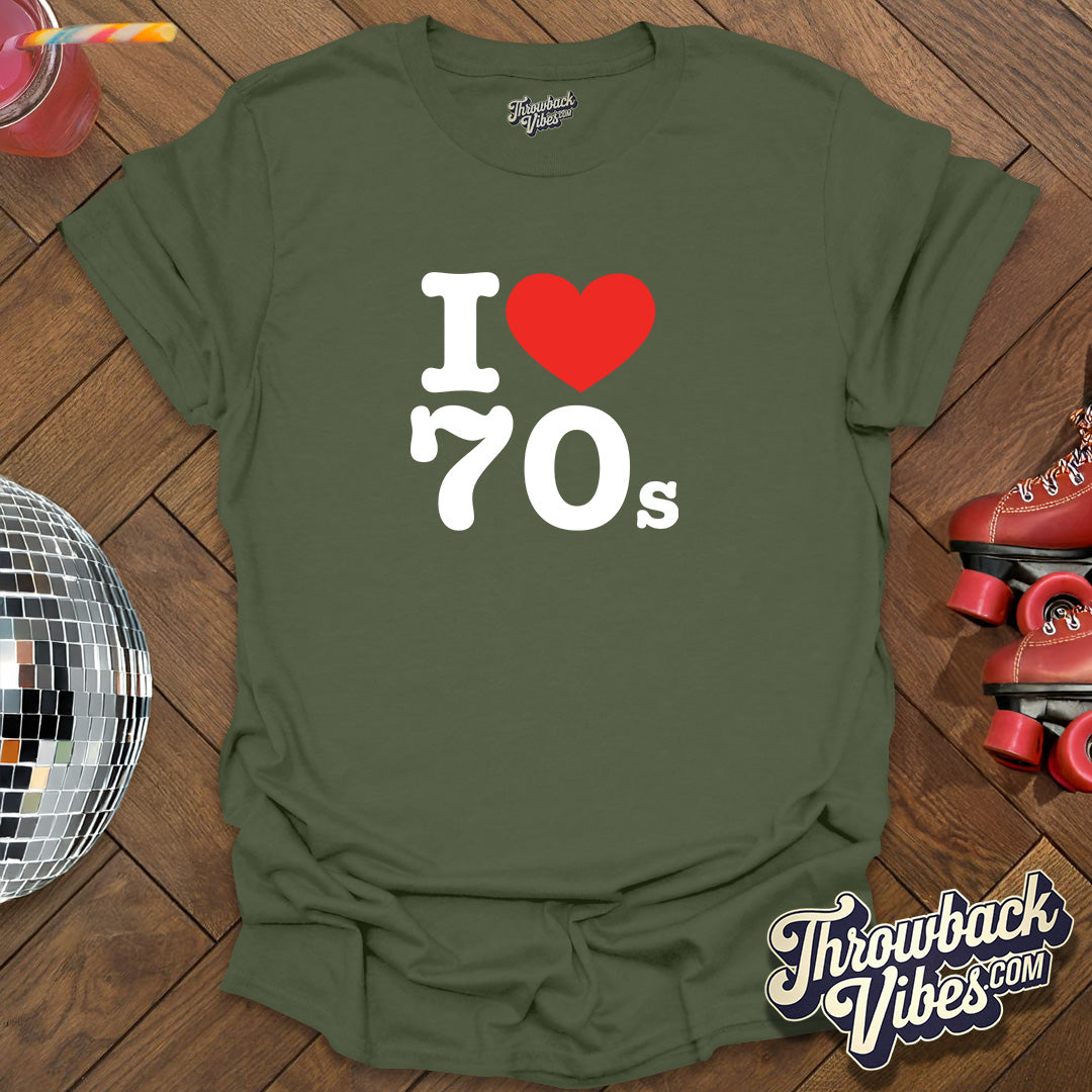 I Love 70s T-Shirt - Throwbackvibes