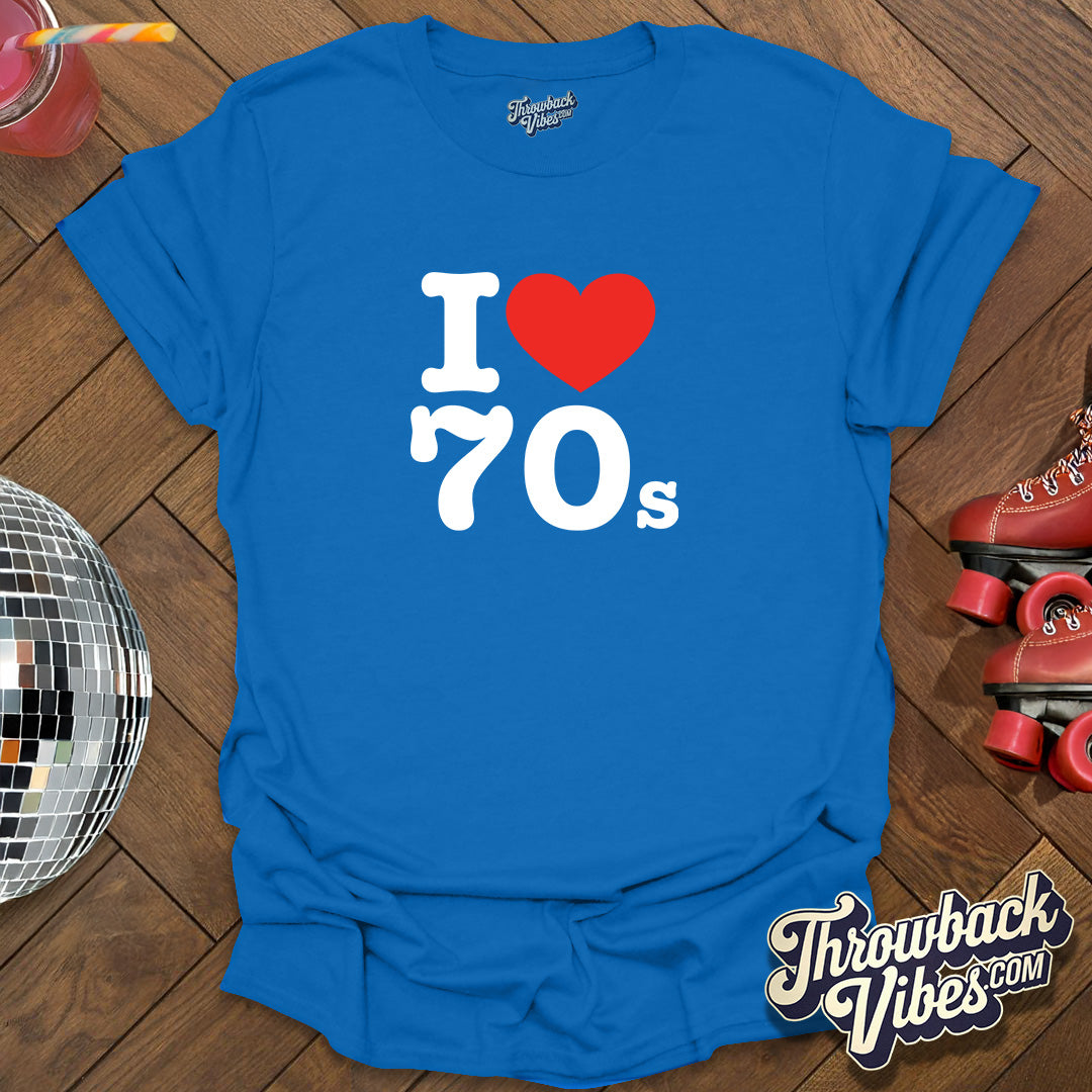 I Love 70s T-Shirt - Throwbackvibes