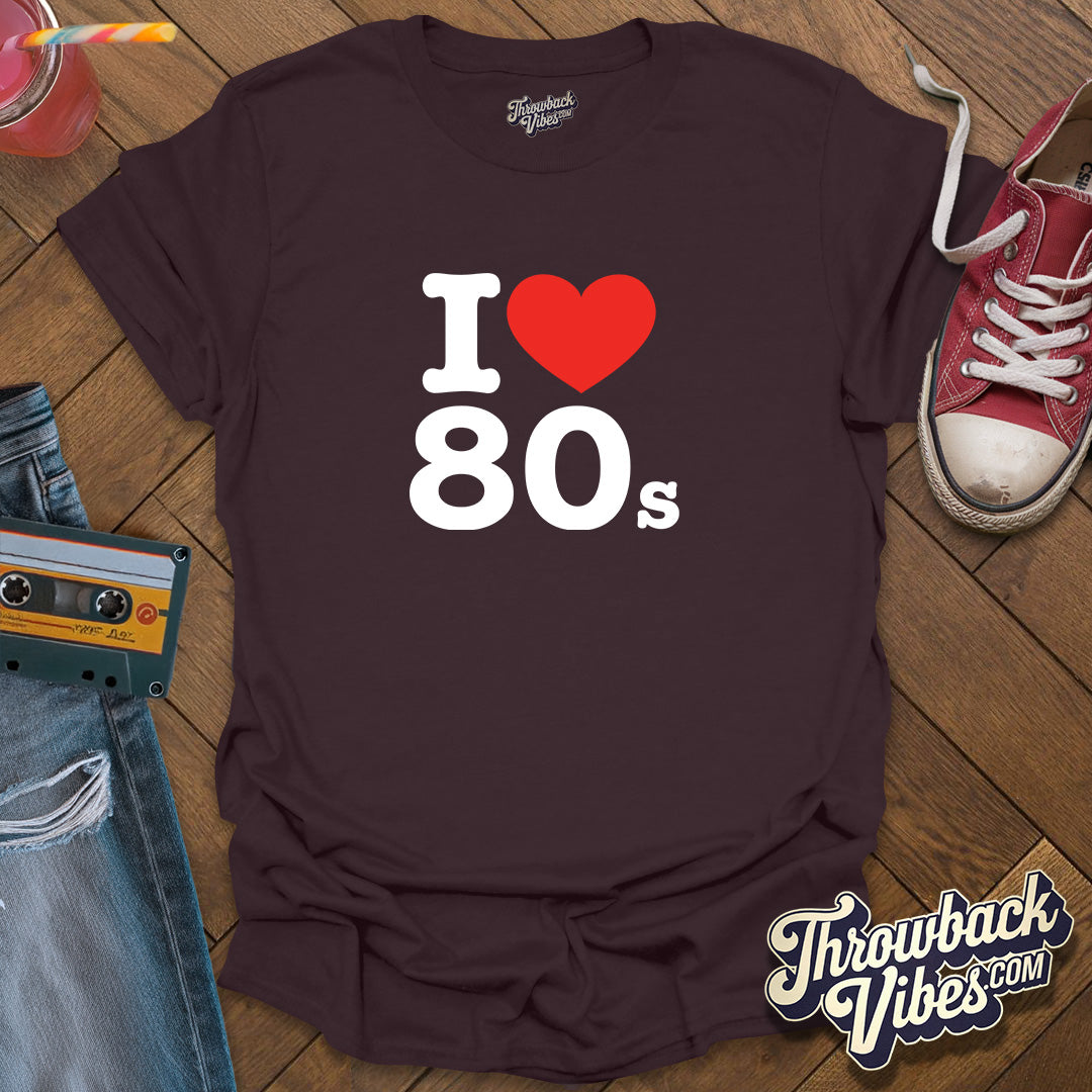 I Love 80s T-Shirt - Throwbackvibes