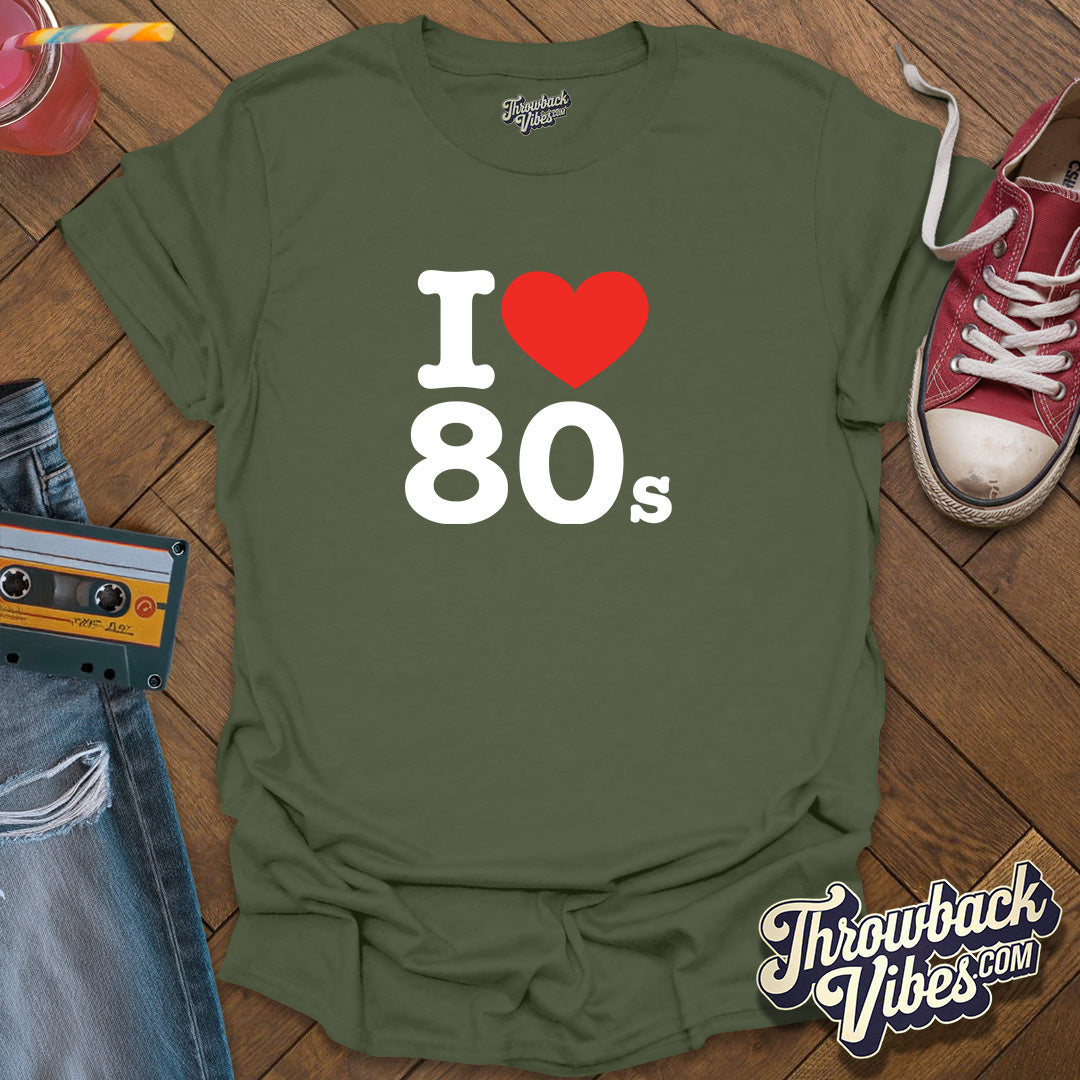 I Love 80s T-Shirt - Throwbackvibes