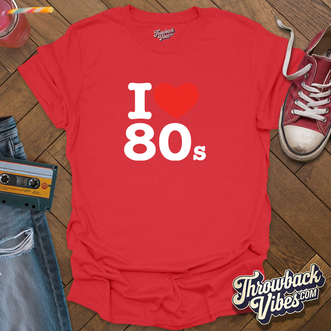 I Love 80s T-Shirt - Throwbackvibes