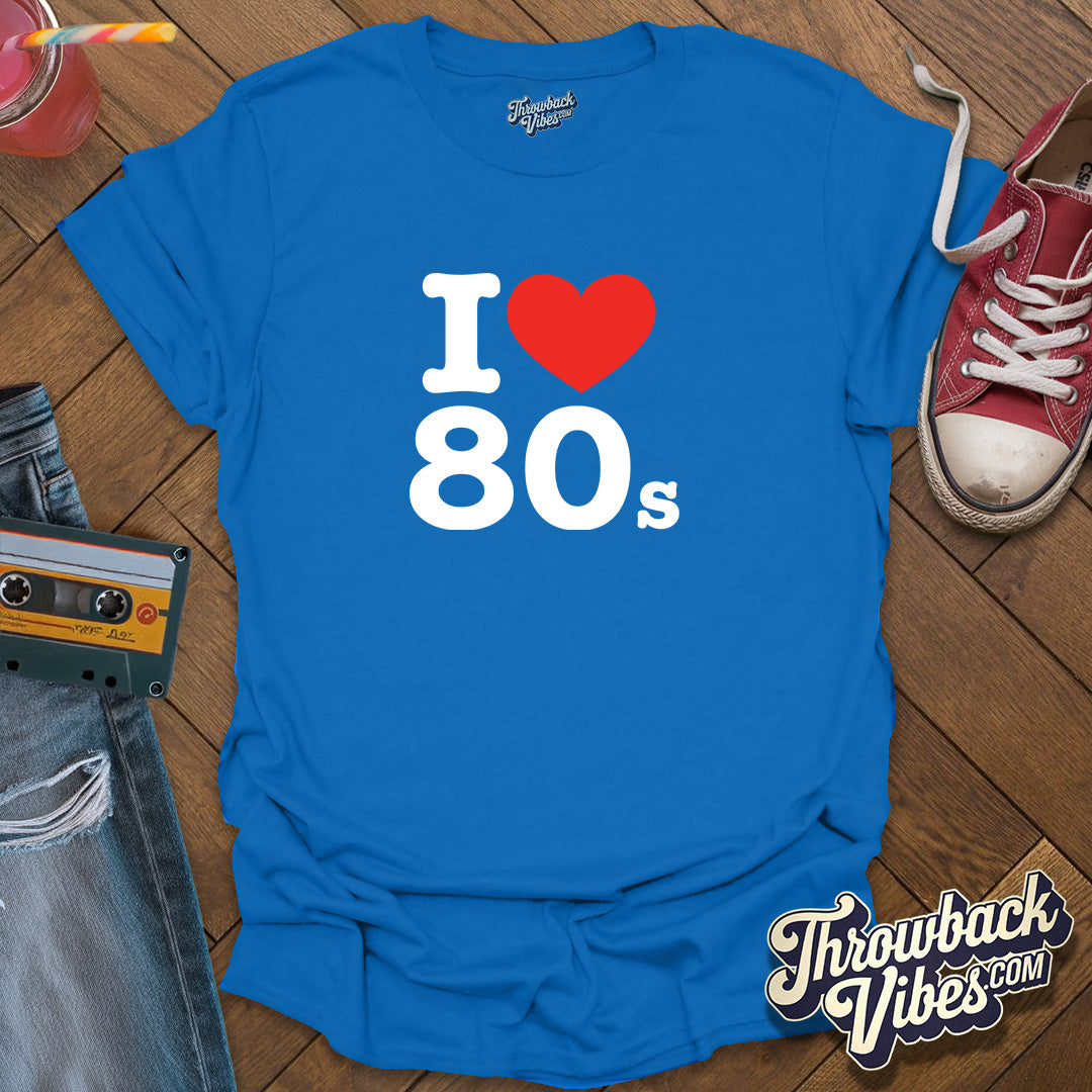I Love 80s T-Shirt - Throwbackvibes