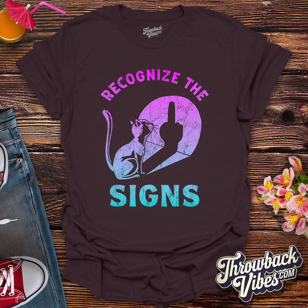 Recognize the Signs T-Shirt - Throwbackvibes