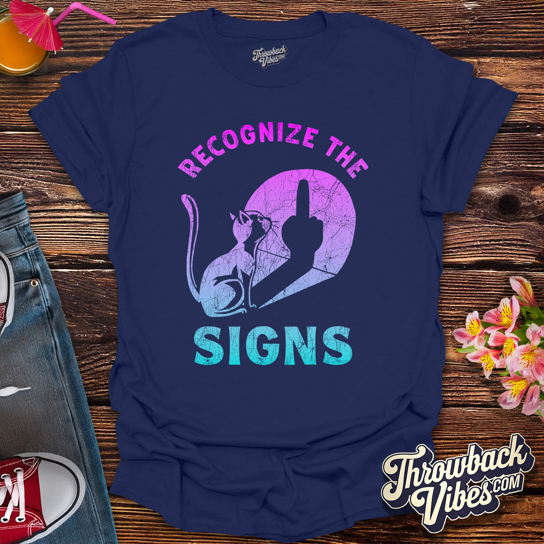 Recognize the Signs T-Shirt - Throwbackvibes