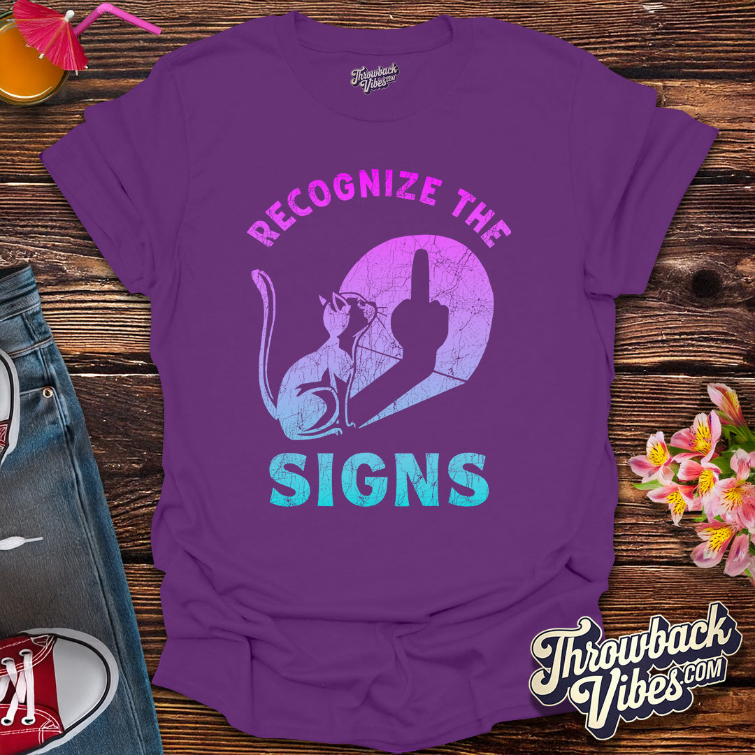 Recognize the Signs T-Shirt - Throwbackvibes