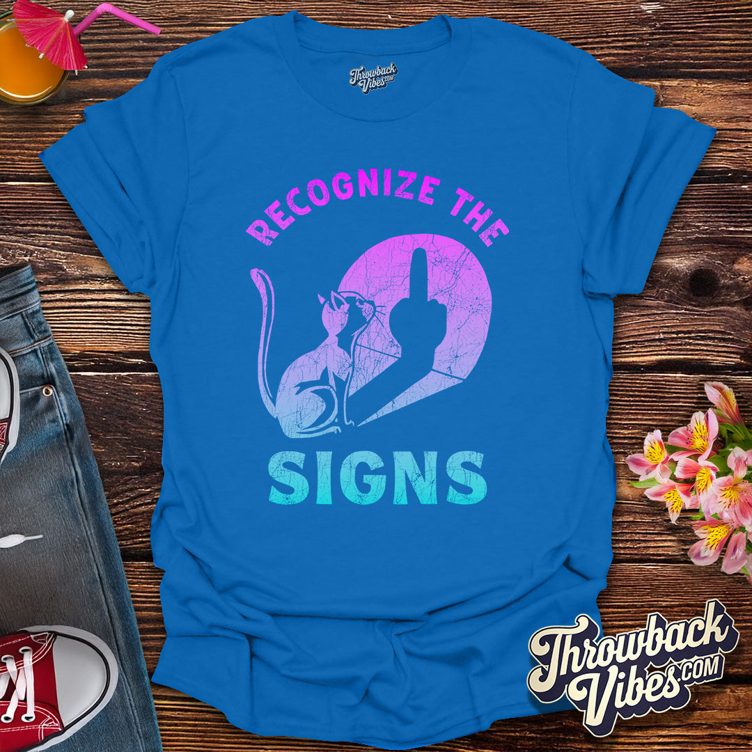 Recognize the Signs T-Shirt - Throwbackvibes