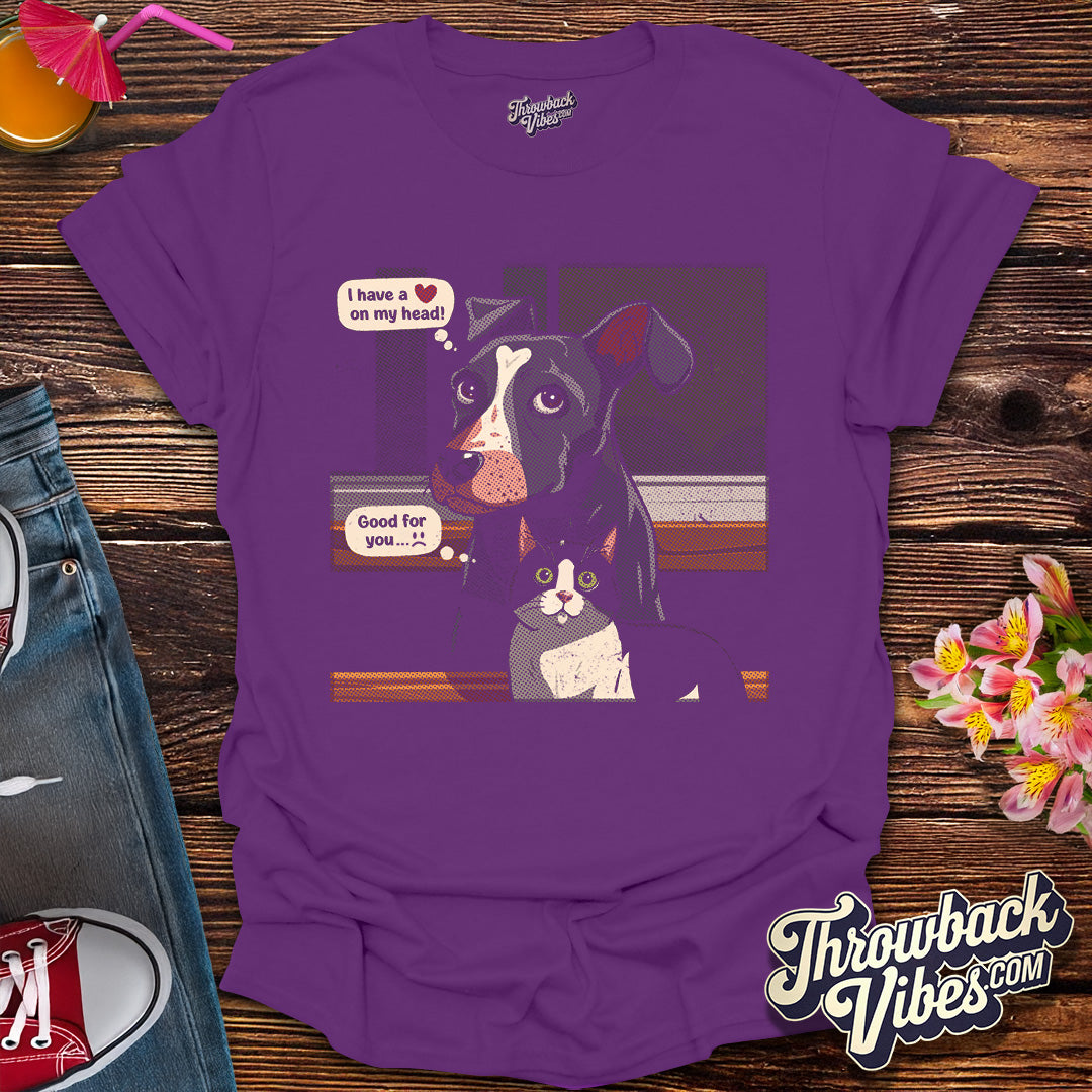 I Have a Heart on My Head T-Shirt - Throwbackvibes