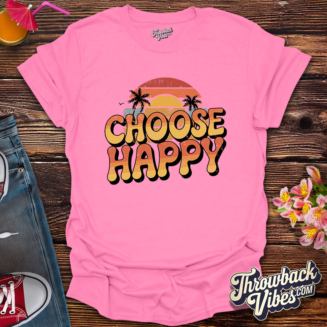 Choose Happy - Sunset Edition T-Shirt