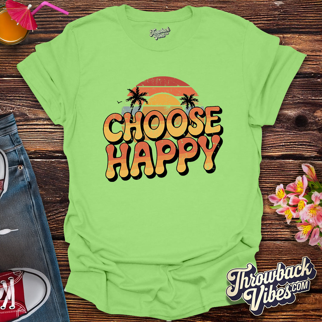 Choose Happy - Sunset Edition T-Shirt