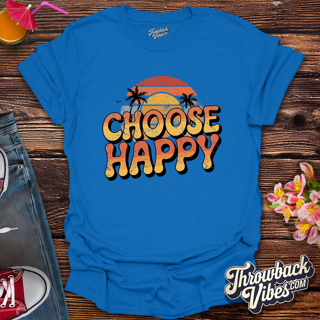 Choose Happy - Sunset Edition T-Shirt