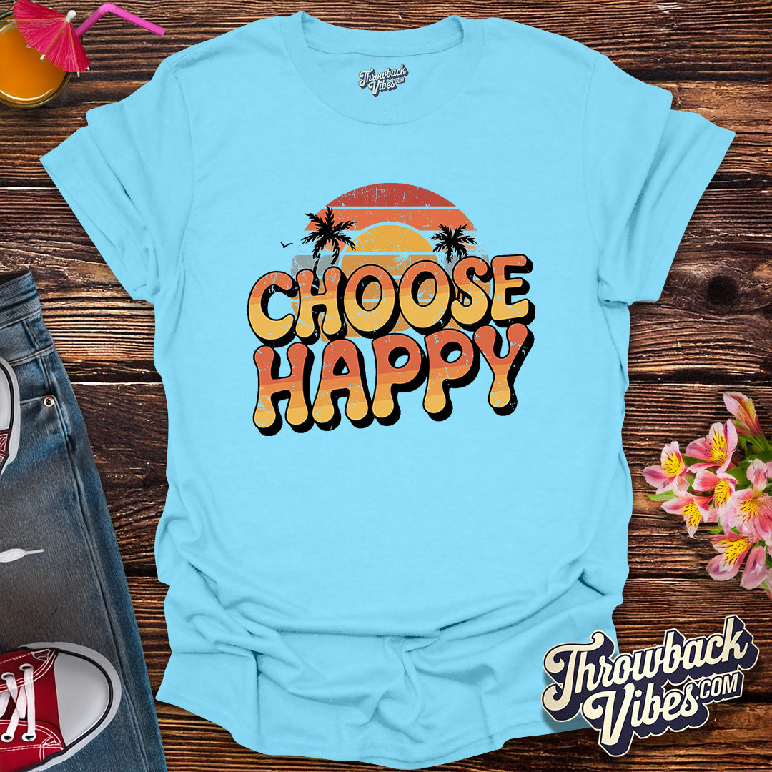 Choose Happy - Sunset Edition T-Shirt