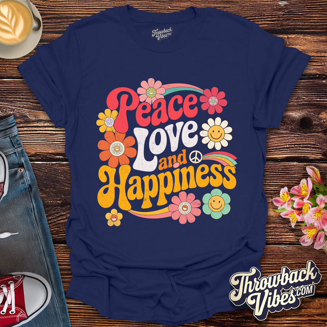 Peace, Love and Happiness T-Shirt