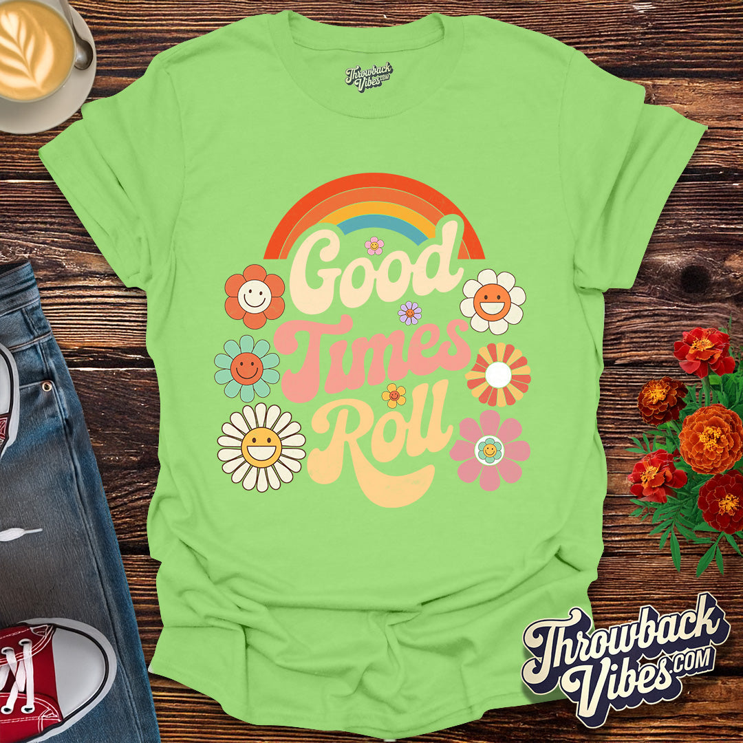 Good Times Roll T-Shirt