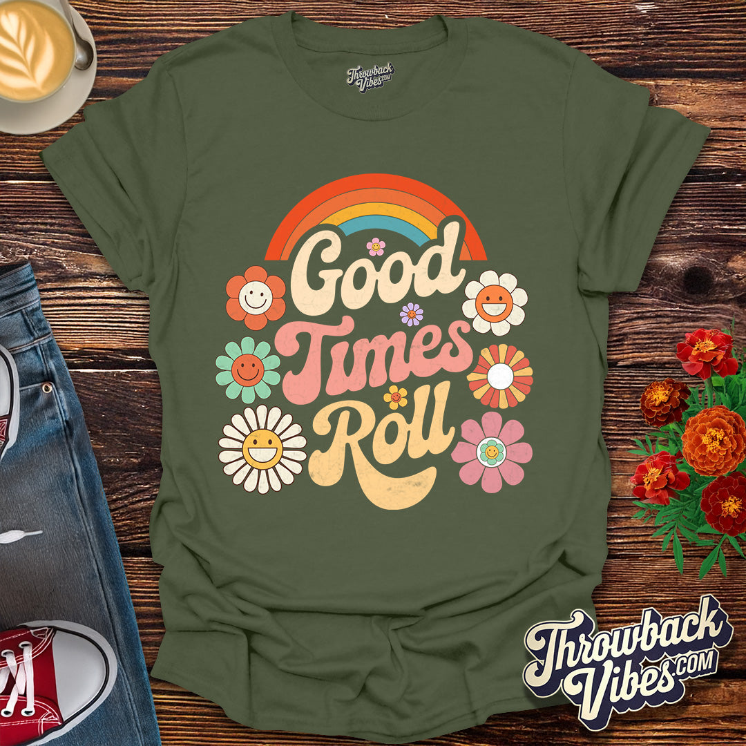 Good Times Roll T-Shirt